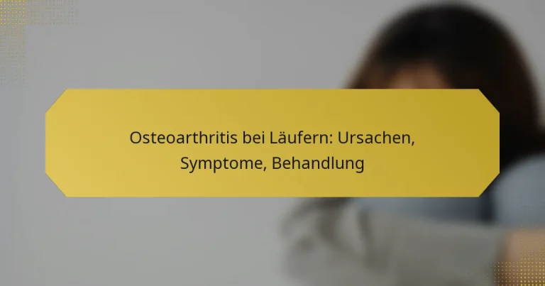 Osteoarthritis bei Läufern: Ursachen, Symptome, Behandlung